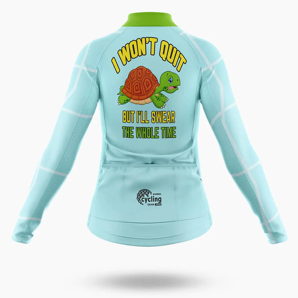 I Won't Quit - Women's  Cycling Kit